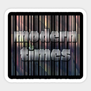 Modern times Sticker